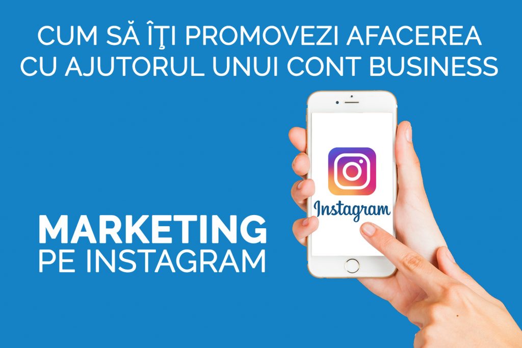 Marketing Instagram, - cum sa iti promovezi afacerea pe instagram cont business - marketing digital - inkon agnetie web design si marketing timisoara