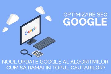 Noul update Google martie 2019 - optimizare seo - website - pozitionarea site-ului pe google - update algoritmi google - motor de cautare - cum sa optimizezi site-ul