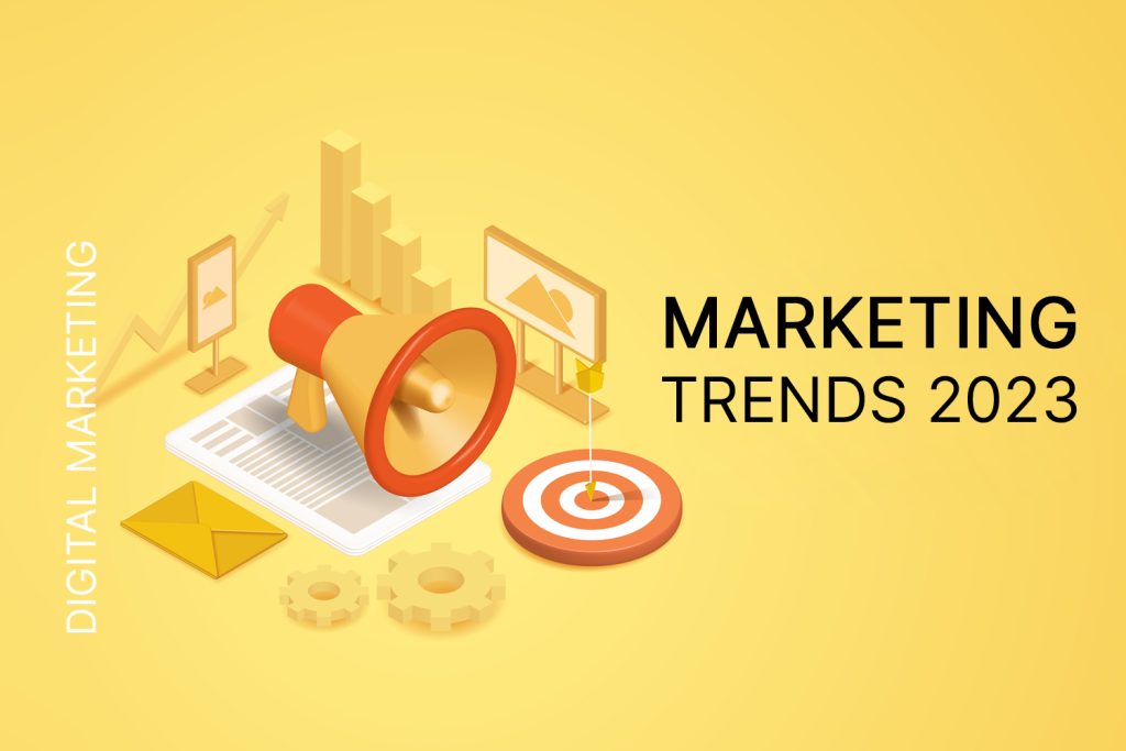 Tendințe în Marketing în 2023 - Cum sa te promovezi? Ce trenduri sunt în digital marketing anul acesta
